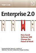 Cover image from ENTERPRISE 2.0: How Social Software Will Change the Future of Work, by Niall Cook